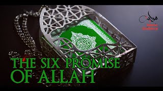 The Six Promise Of Allah