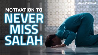 Motivation to Never Miss Salah