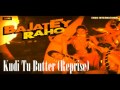 Bajatey Raho - Kudi Tu Butter Reprise Ft. Gajendra Verma & Yo Yo Honey Singh