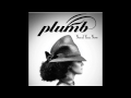 Plumb - I Want You Here Album - Need You Now