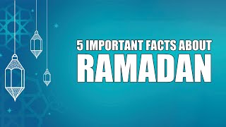 5 important facts about Ramadan