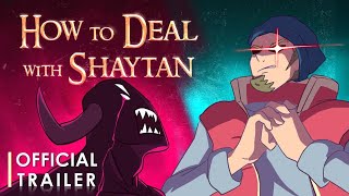 How to Deal with Shaytan - Official Trailer