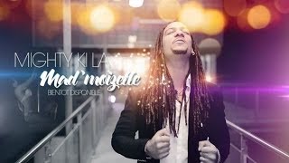 Mighty Ki La - Mad'Moizelle Mighty Ki La - Mad'Moizelle