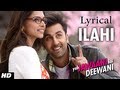 ILAHI FULL SONG WITH LYRICS YEH JAWAANI HAI DEEWANI | RANBIR KAPOOR, DEEPIKA PADUKONE