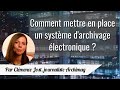 Comment mettre en place un syst?me d'archivage ?lectronique en 7 ?tapes