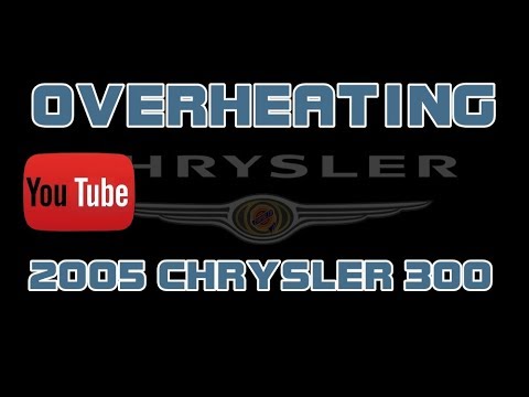 ?2005 Chrysler 300 - 2.7 - Overheating