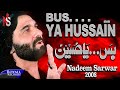 Nadeem Sarwar - Buss Ya Hussain 2008