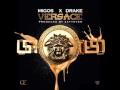 Drake Ft Migos Gucci - Versace new song 2013