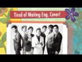 2PM Tired of Waiting English Cover [기다리다 지친다]