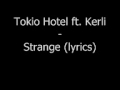Tokio Hotel ft. Kerli - Strange Lyrics