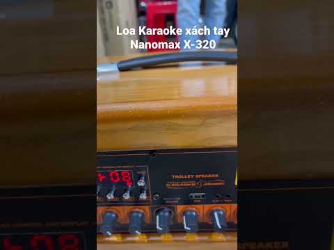 Loa karaoke xách tay Nanomax X-320 - Hàng chính hãng