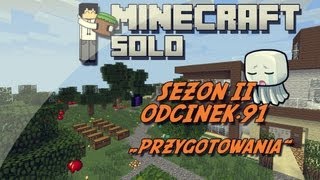 Minecraft HuśBox SOLO 2 - " Przygotowania " odc.91