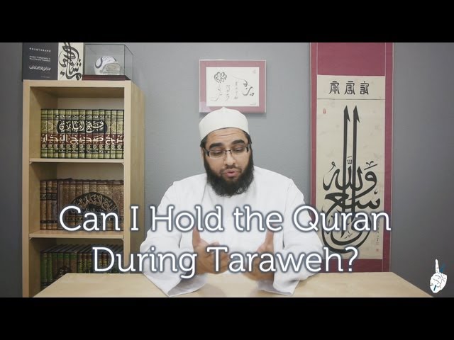 Can I Hold the Quran During Taraweh?