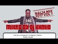 Naija Mix 2017 Vol 1 by Dj Khalid