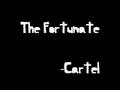 Cartel The Fortunate