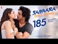 Saiyaara Title Song  Ahaan Panday, Aneet Padda  Tanishk Bagchi, Faheem A, Arslan N  Irshad Kamil