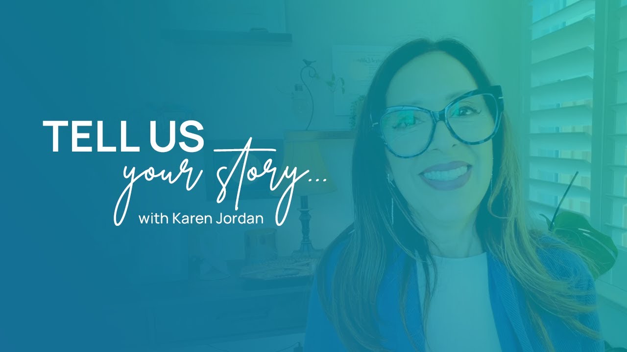 Tell Us Your Story: Karen Jordan