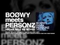 邦楽 BOOWY meets PERSONZ ~BOYS, WILL BE BOYS~ BOOWY meets PERSONZ ～BOYS,WILL BE BOYS～ | PERSONZ OFFICIAL