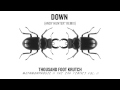 Thousand Foot Krutch: Down Andy Hunter° Remix Official Audio