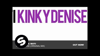 Quintino & Moti - Kinky Denise (Original Mix)