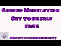 Guided Meditation | Set Yourself Free (Relaxation) #MeditationWednesday Magic Video