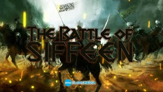 Ali ibn Abi Taleb RA The Battle of Siffeen Part 2 by Sheikh Abdullah Chaabou