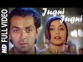 Jugni Jugni Film Badal Ft. Bobby Deol, Rani Mukherjee