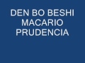DEN BO BESHI - Macario Prudencia