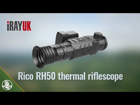 iRay Rico RH50 thermal riflescope – Fieldsports Channel