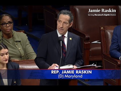 Rep. Raskin Remarks During H. Res. 845 Floor Debate