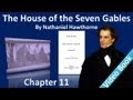 Chapter 11 - The House of the Seven Gables by Nathaniel Hawthorne - The Arched Window