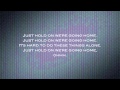 Drake Ft. Ft. Majid Jordan - Hold On Were Coming Home Lyrics