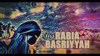 Rabia Basriyya RA - Most Influential Woman