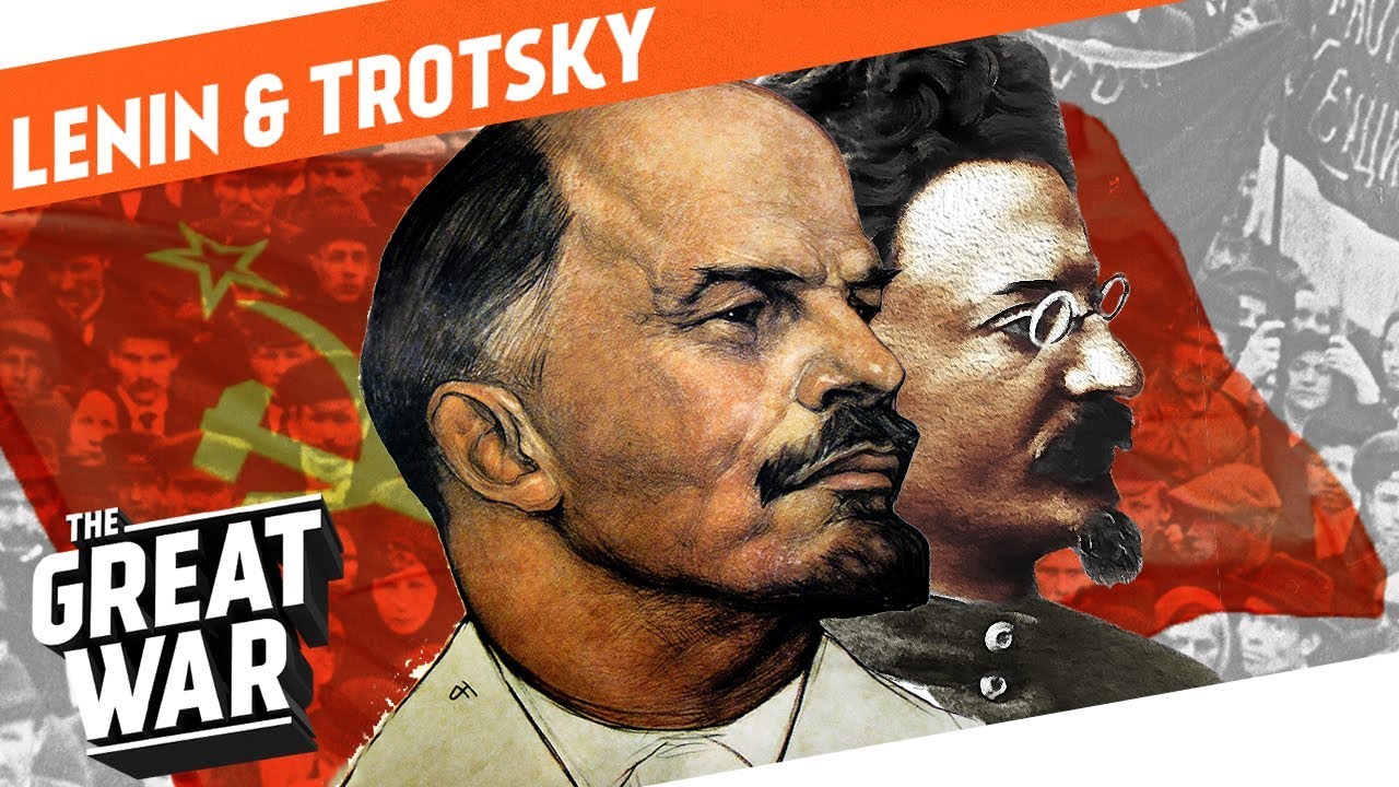 Lenin & Trotsky - Their Rise To Power - Who Did What in WW1?