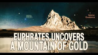11 - Minor Signs - Euphrates Uncovers A Mountain Of Gold