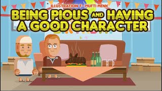 Being Pious & Having a Good Character