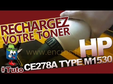 CE278A HP Toner Type HP LaserjetPro M1530 : Bien Recharger Le Toner