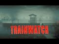 Trainwatch - Trailer