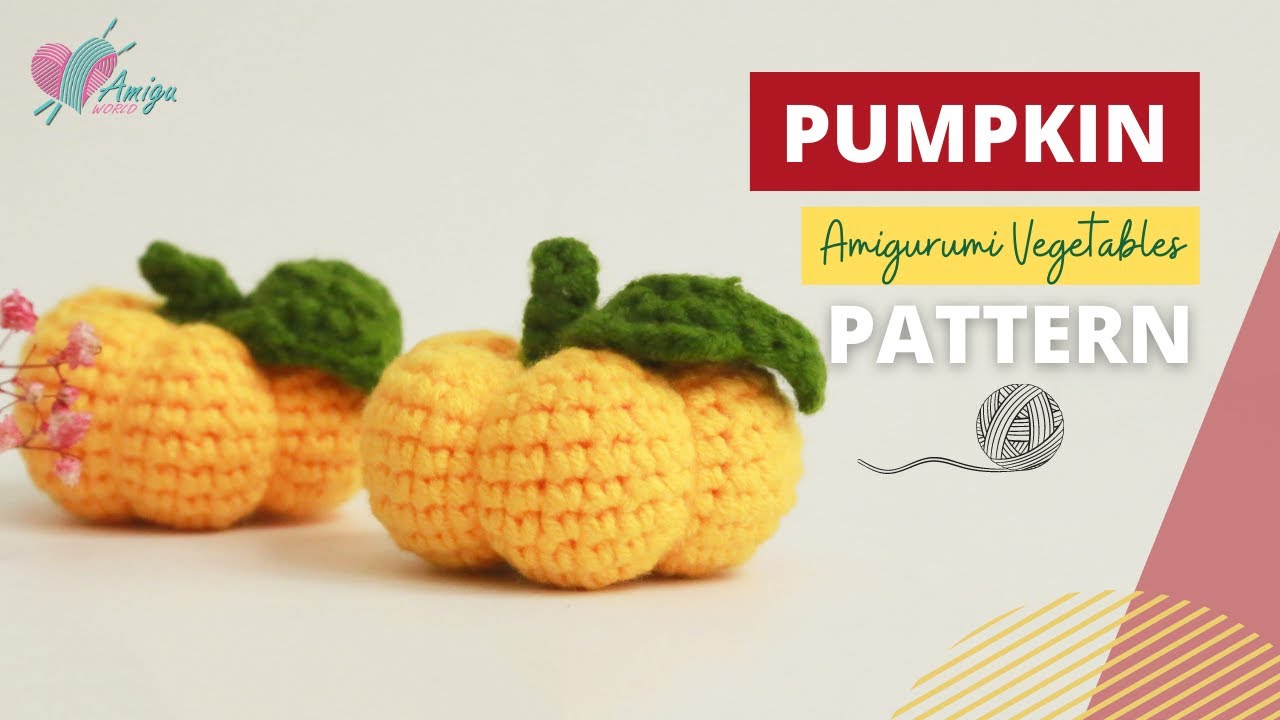 FREE PATTERN – How to crochet amigurumi PUMPKIN