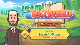 Lesson – 14B | Practice for Al-Ikhlas: 1-2 | Learn Tajweed – the Easy Way
