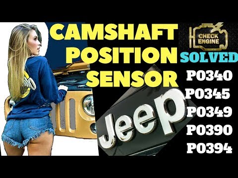 P0340 p0345 Jeep Wrangler CAMSHAFT POSITION Sensor SOLVED