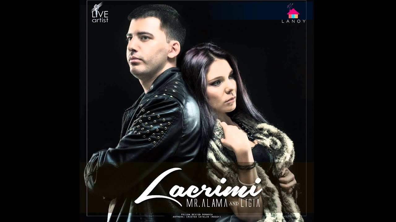 mr alama ligia lacrimi