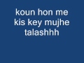 Koun Hon By Atif Aslam With Lyrics