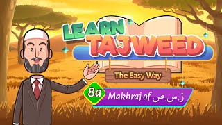 Lesson – 8a | Makhraj of ز، س، ص | English | Learn Tajweed – the Easy Way