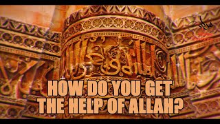How Do You Get The Help Of Allah
