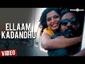 Ellaam Kadandhu Official Video Song HD - Soodhu Kavvum