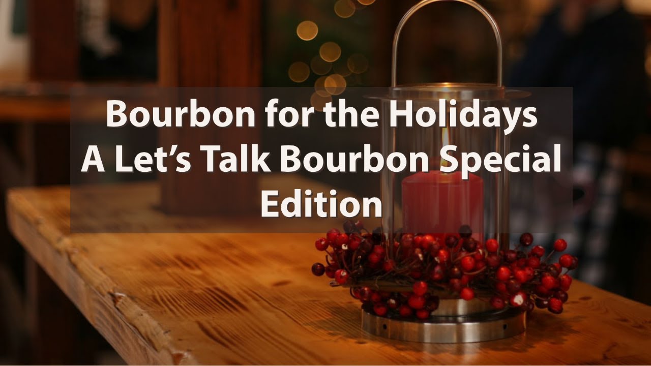 Episode 10: Bourbon for the Holidays!