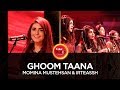 Momina Mustehsan & Irteassh, Ghoom Taana, Coke Studio Season 10, Episode 6