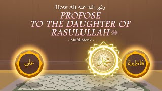 How Ali (رضي الله عنه) Propose to the Daughter of Rasulullah (ﷺ)? | Blessed Home Series
