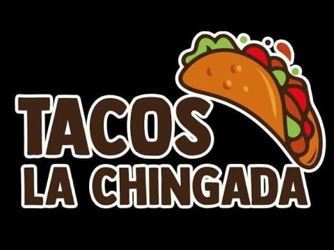 TACOS LA CHINGADA

